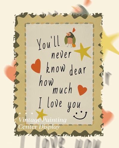 HUARCEY Rustic Frame Quote Wall Art 12x16 In – “You’ll Never Know Dear How Much I Love You” Sweet Whimsical Family Love Canvas with Heart and Star Illustration Gift for Dad, Mom, Elders, Lover - color: Love Words