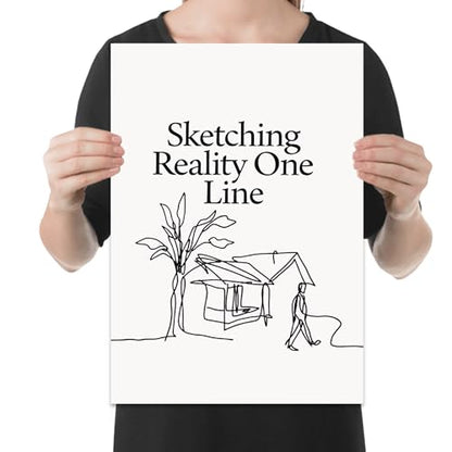 Minimalist Home Decor Poster Print - Sketching Reality One Line - 13x19 - Elegant Line Art Design